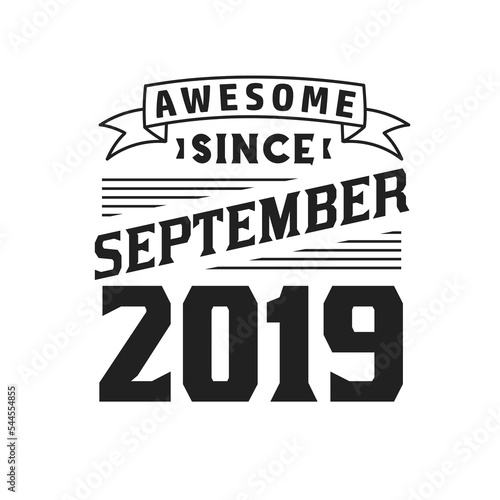 Awesome Since September 2019. Born in September 2019 Retro Vintage Birthday