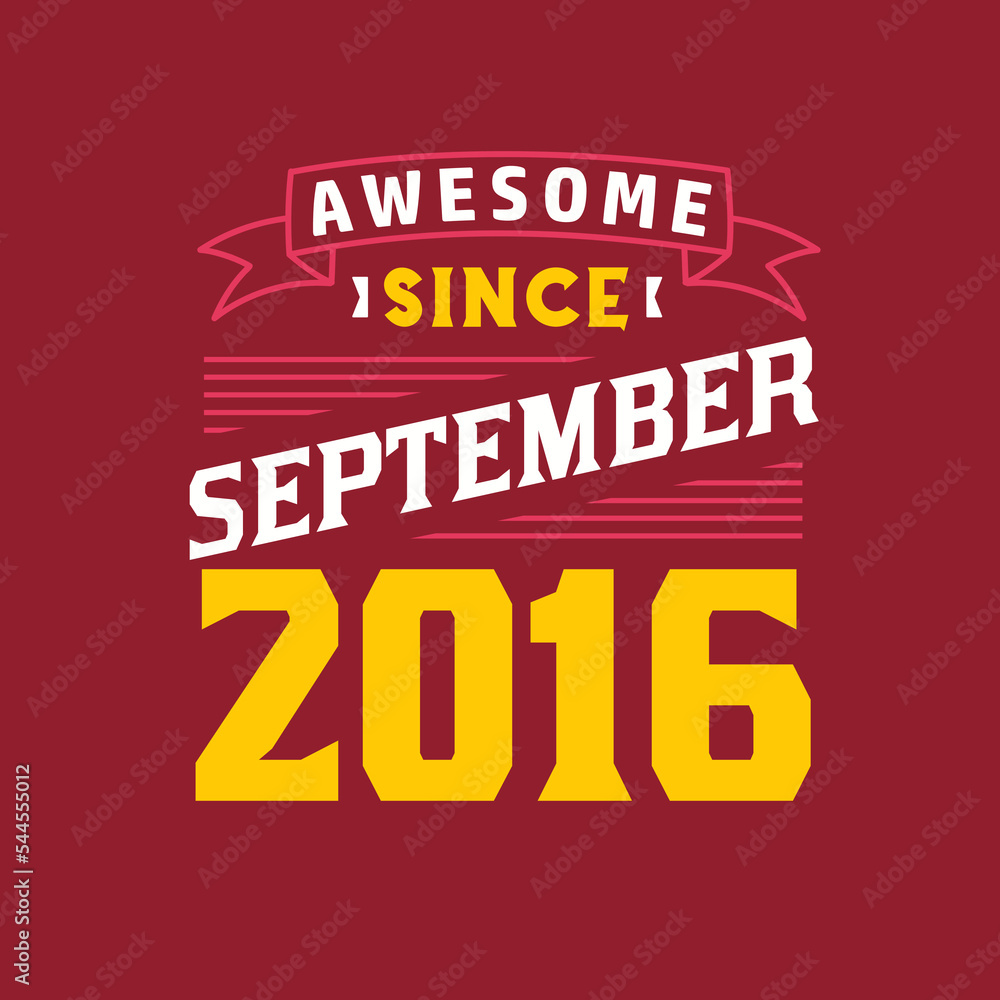 Awesome Since September 2016. Born in September 2016 Retro Vintage Birthday