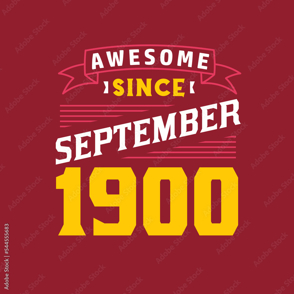 Awesome Since September 1900. Born in September 1900 Retro Vintage Birthday