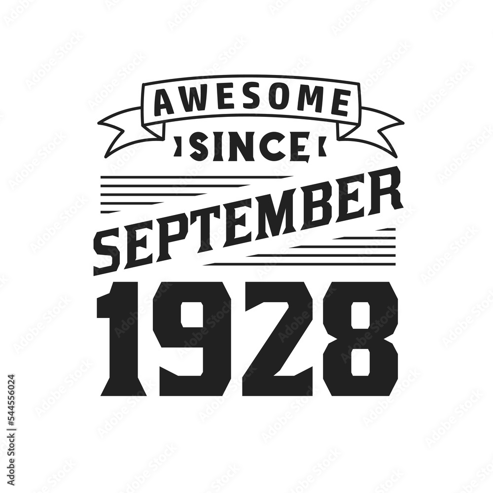 Awesome Since September 1928. Born in September 1928 Retro Vintage Birthday Awesome Since September 1928. Born in September 1928 Retro Vintage Birthday