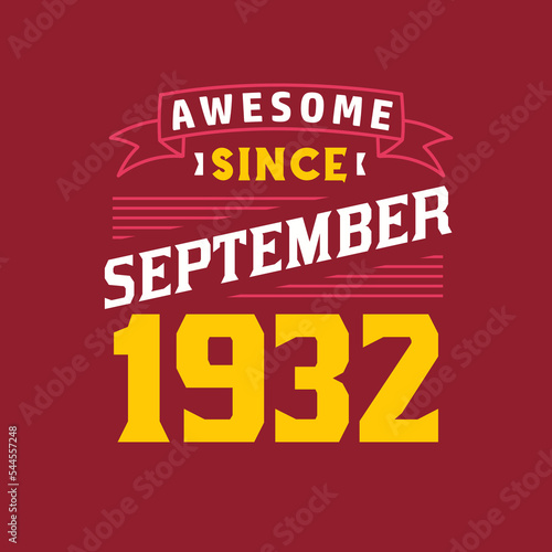Awesome Since September 1932. Born in September 1932 Retro Vintage Birthday