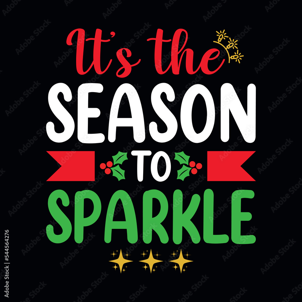 It's the season to sparkle - Christmas quotes typographic design vector