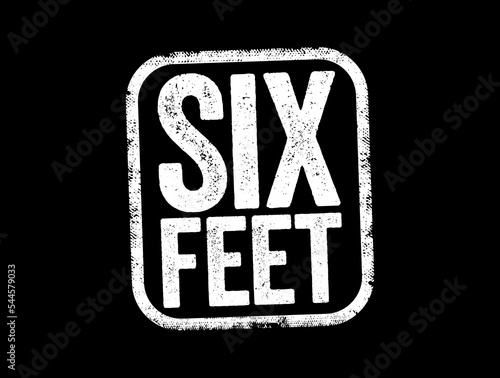 Six Feet text concept for presentations and reports