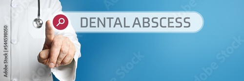 Dental abscess (periapical abscess). Doctor in smock points with his finger to a search box. The term is in focus. Symbol for illness, health, medicine