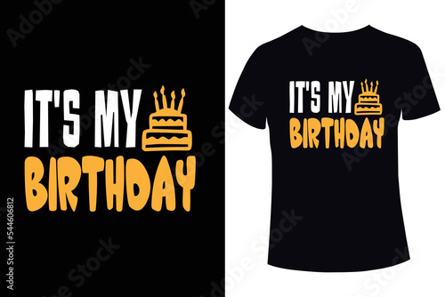 It's my birthday t-shirt design template