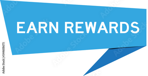 Blue color speech banner with word earn rewards on white background © bankrx