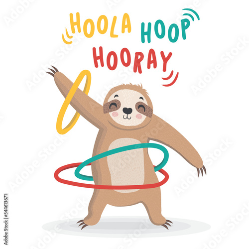 Cute cartoon sloth doing exercises with hula hoop. Illustration for nursery design, poster, greeting, birthday card,baby shower and party.Animal vector illustration.