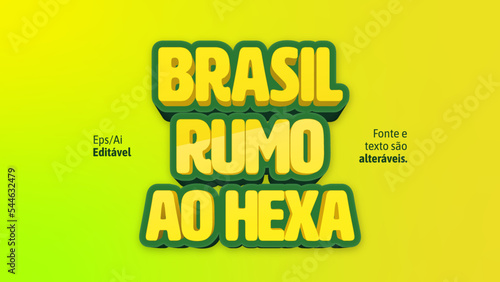 Rumo ao Hexa Texto Editável estilo 3d para torcida do Brasil na copa do mundo