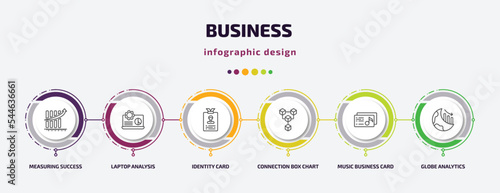 business infographic template with icons and 6 step or option. business icons such as measuring success, laptop analysis, identity card, connection box chart, music business card, globe analytics