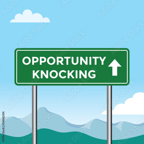 opportunity knocking, green road sign, vector illustration