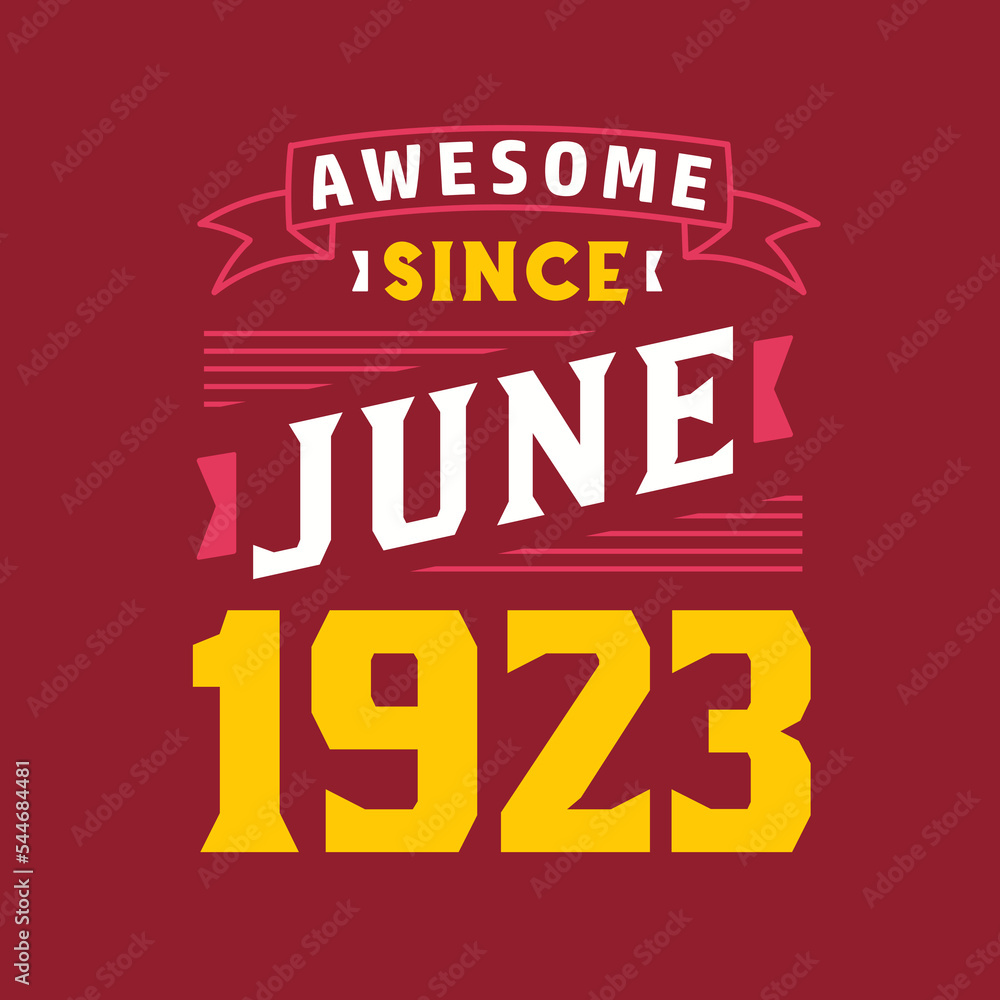 Awesome Since June 1923. Born in June 1923 Retro Vintage Birthday
