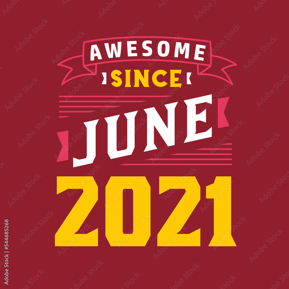 Awesome Since June 2021. Born in June 2021 Retro Vintage Birthday