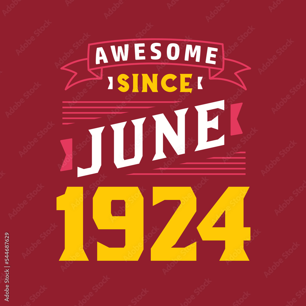 Awesome Since June 1924. Born in June 1924 Retro Vintage Birthday