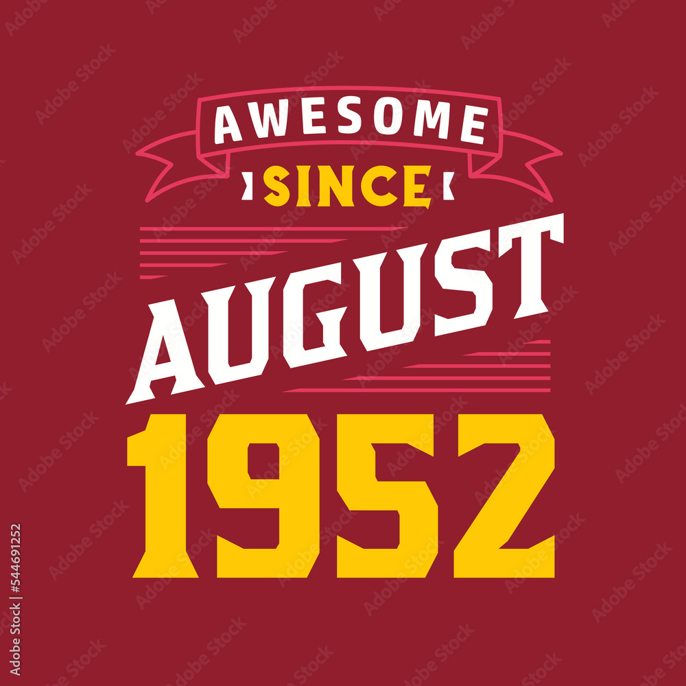 Awesome Since August 1952. Born in August 1952 Retro Vintage Birthday