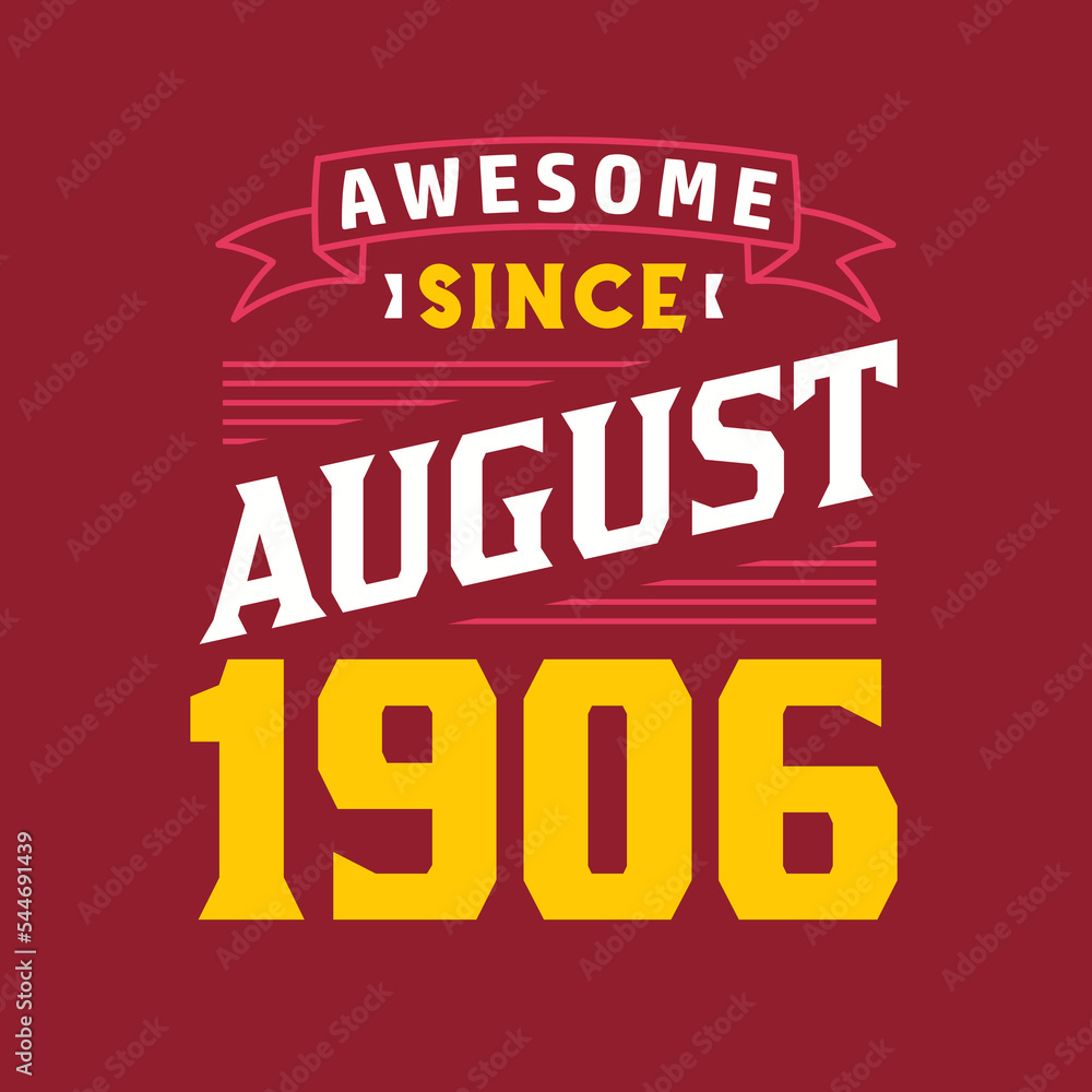 Awesome Since August 1906. Born in August 1906 Retro Vintage Birthday