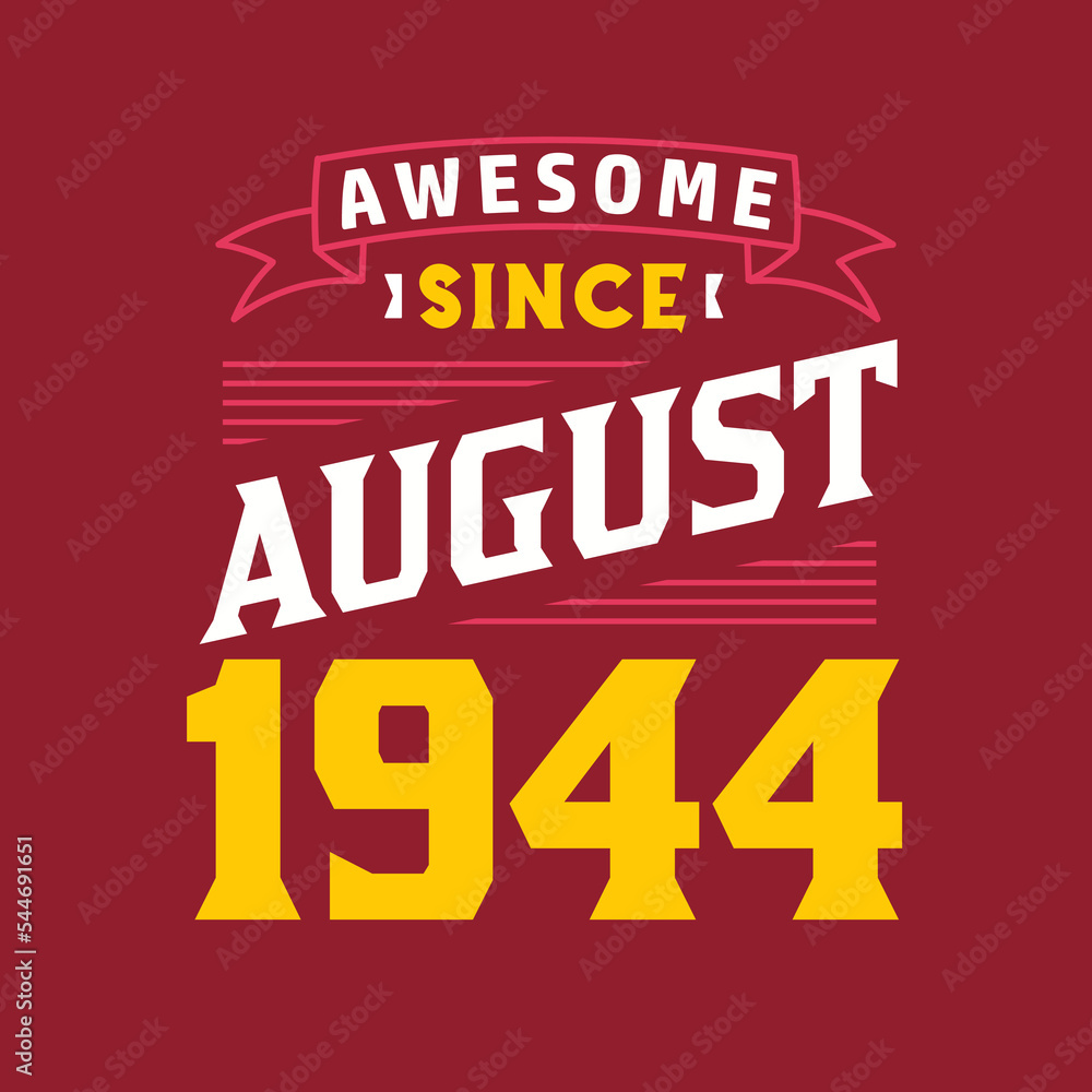 Awesome Since August 1944. Born in August 1944 Retro Vintage Birthday