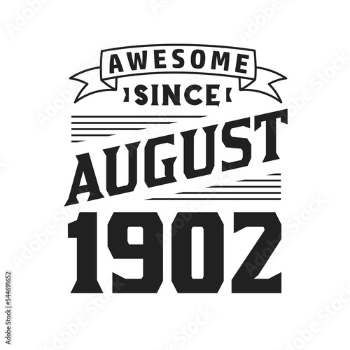 Awesome Since August 1902. Born in August 1902 Retro Vintage Birthday