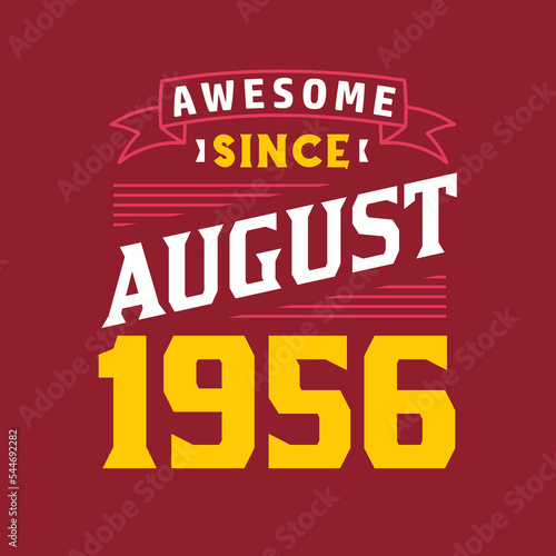 Awesome Since August 1956. Born in August 1956 Retro Vintage Birthday