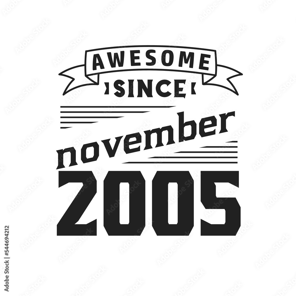 Awesome Since November 2005. Born in November 2005 Retro Vintage Birthday