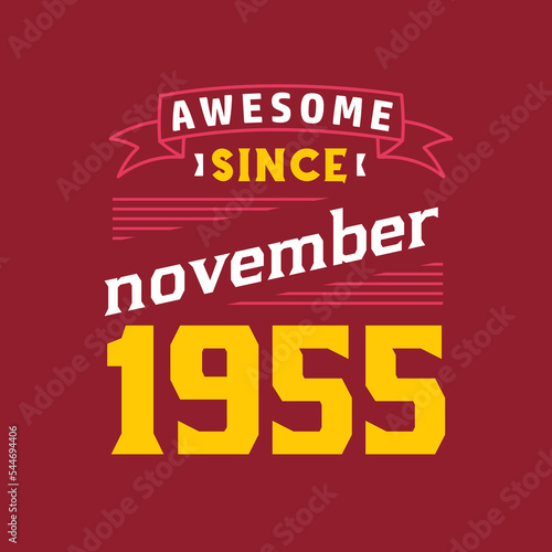 Awesome Since November 1955. Born in November 1955 Retro Vintage Birthday