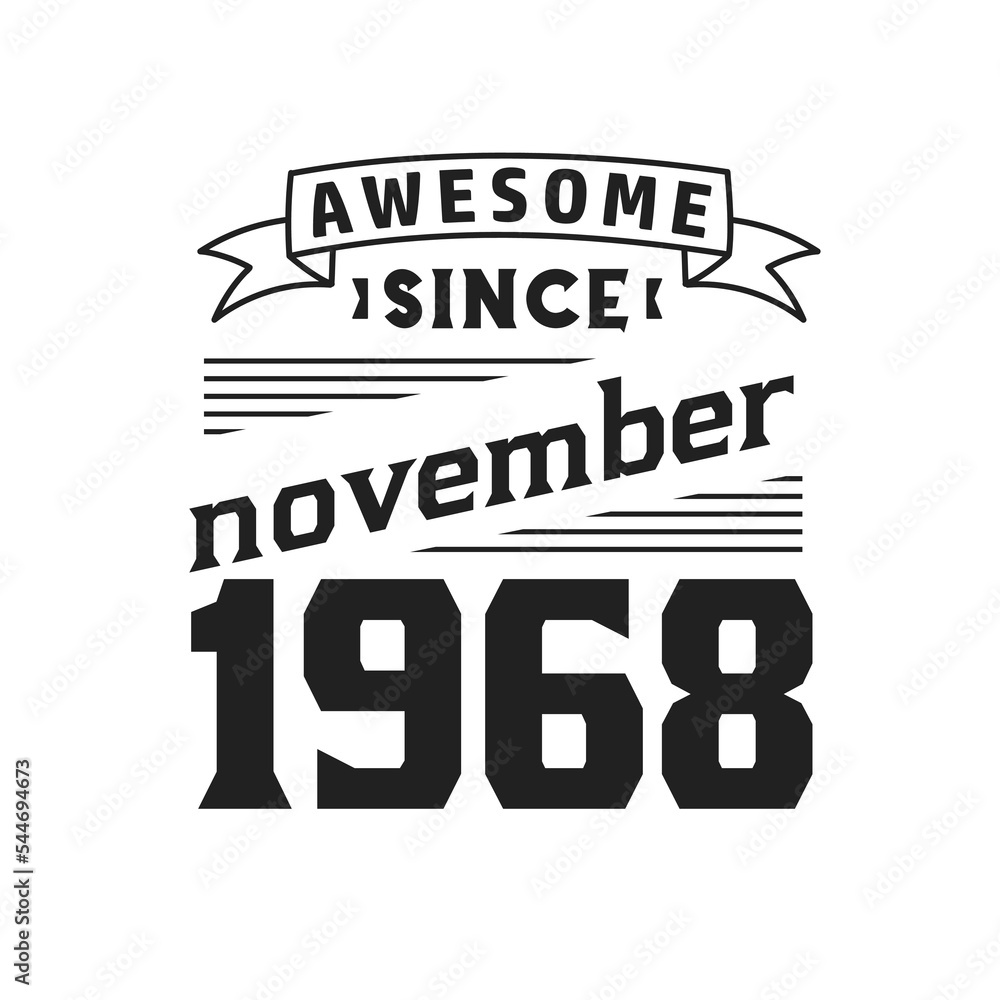 Awesome Since November 1968. Born in November 1968 Retro Vintage Birthday