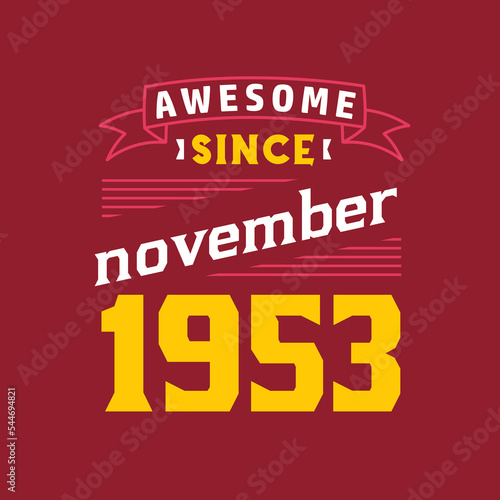 Awesome Since November 1953. Born in November 1953 Retro Vintage Birthday