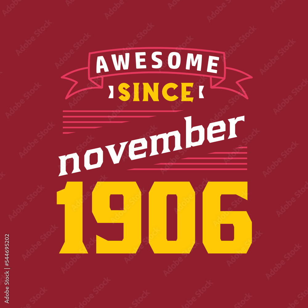 Awesome Since November 1906. Born in November 1906 Retro Vintage Birthday