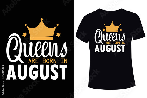 Queens are born in August t-shirt design template