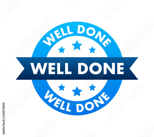 Well done written on blue label. Advertising sign. Vector stock illustration.