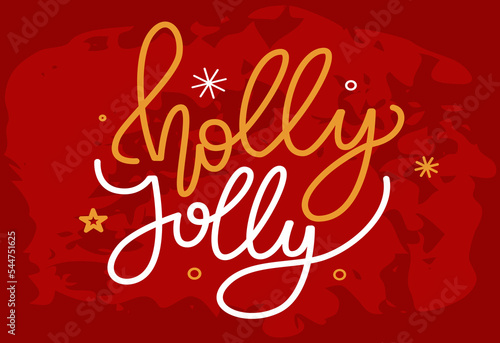 Holly jolly sign lettering  decorated winter holiday greeting vector illustration. Handwritten modern inscription. For holiday design postcard  poster. Congratulation christmas text creative style