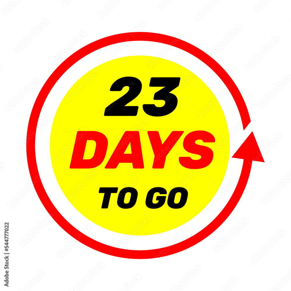 23 days to go sign label vector art illustration with red arrow and yellow background 23 days to go sign label vector art illustration with red arrow and yellow background