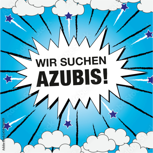 Wir suche Azubis! Werbeanzeige zur Personal suche. Ausbildung