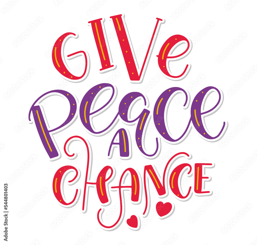 Give Peace a Chance colored lettering isolated on white background. Vector illustration Give Peace a Chance colored lettering isolated on white background. Vector illustration