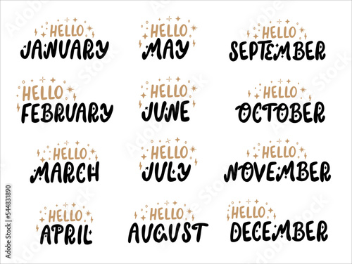 Set of hand drawn playful lettering with names of months and doodles. 12 months with Hello quote.