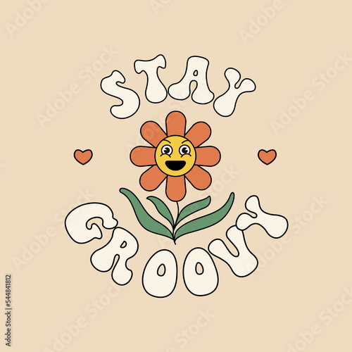 Stay groovy - Seventies retro slogan, with hippie flower. Typographic isolated concept in 70s aesthetics. Colorful lettering in vintage style. Vector illustration.