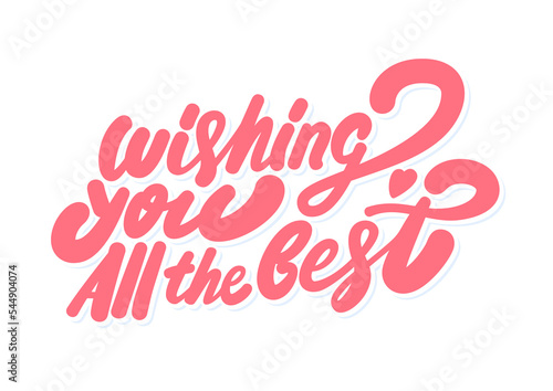 Wishing you all the best. Farewell card. Vector handwritten lettering.