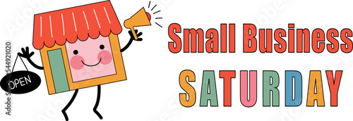 funny store character with megaphone and a sign open . saturday small business event, vector doodle cartoon flat illustration , banner, poster, flyer 