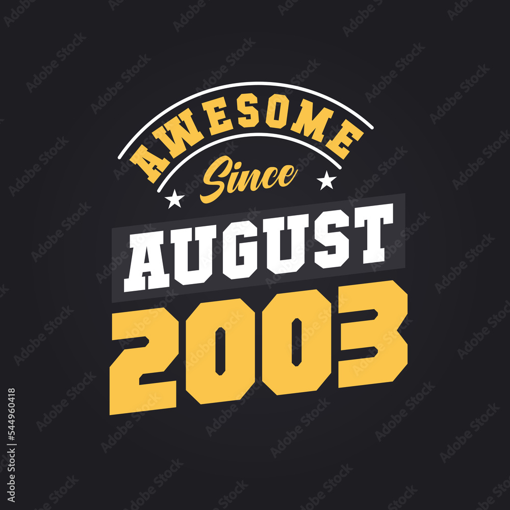 Awesome Since August 2003. Born in August 2003 Retro Vintage Birthday