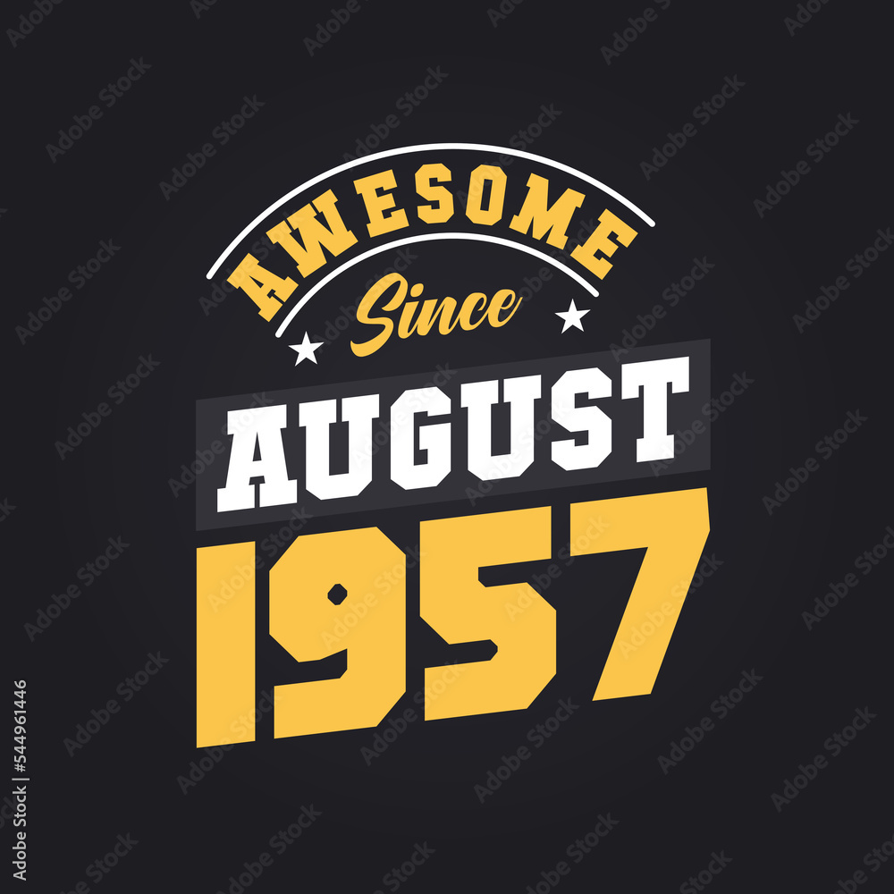 Awesome Since August 1957. Born in August 1957 Retro Vintage Birthday