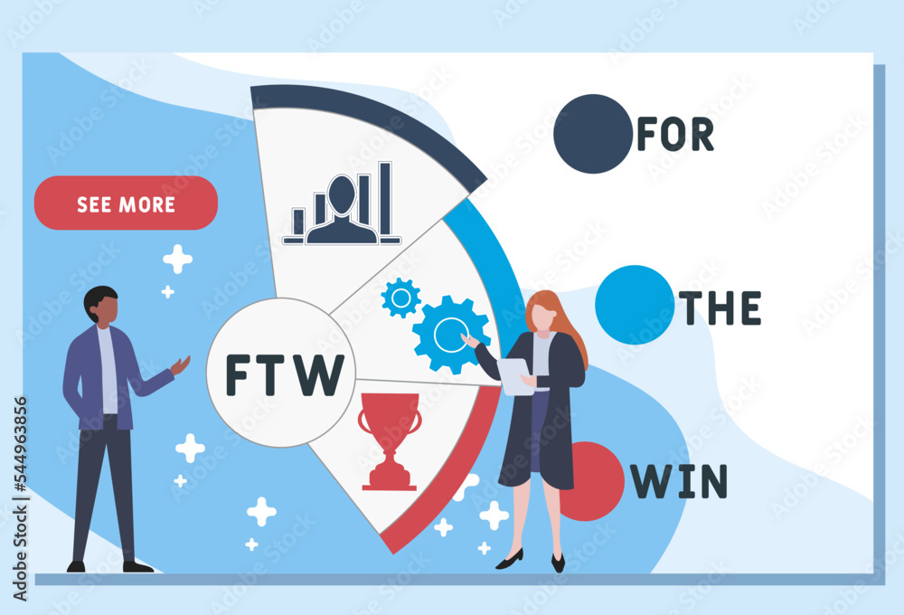 FTW - For The Win acronym. business concept background.  vector illustration concept with keywords and icons. lettering illustration with icons for web banner, flyer, landing