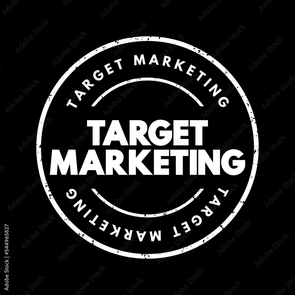 Target Marketing - researching and understanding your prospective customers interests, text concept stamp