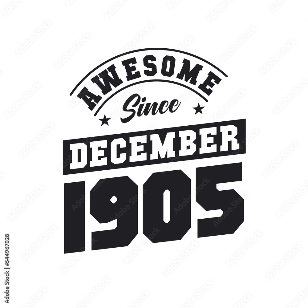 Obraz premium Awesome Since December 1905. Born in December 1905 Retro Vintage Birthday