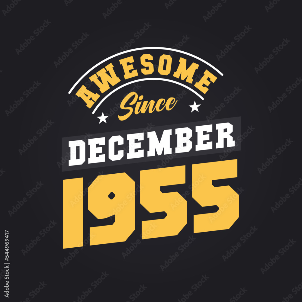Fototapeta premium Awesome Since December 1955. Born in December 1955 Retro Vintage Birthday