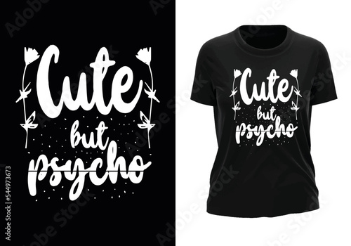 t shirt design cute but psycho