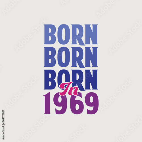 Born in 1969. Birthday celebration for those born in the year 1969
