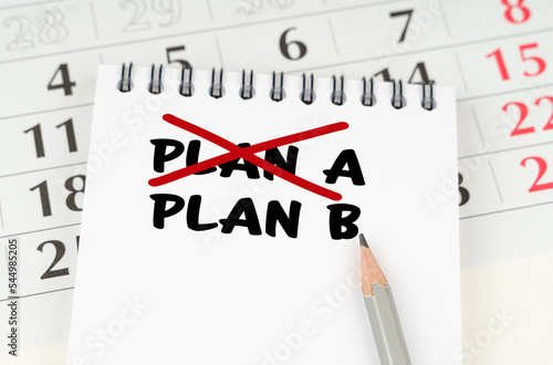 On the calendar is a notebook with the inscription - Plan A Plan B photo