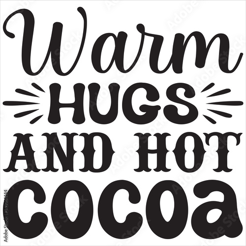 Warm hugs and hot cocoa