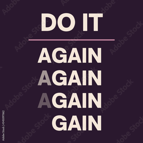Do it again again again - Motivational quote poster