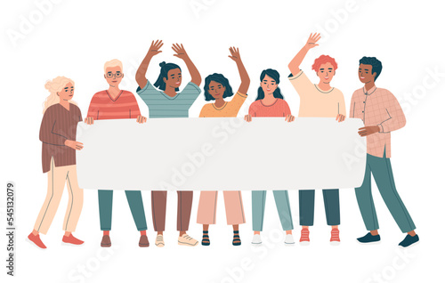 Group of diverse young men and women, business team, holding a blank banner. Welcome concept. People at demonstration, parade or rally. Activists men and women at the protest. Flat vector illustration