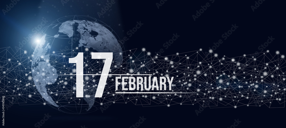 February 17th. Day 17 of month, Calendar date. Calendar day hologram of the planet earth in blue gradient style. Global futuristic communication network. Winter month, day of the year concept.